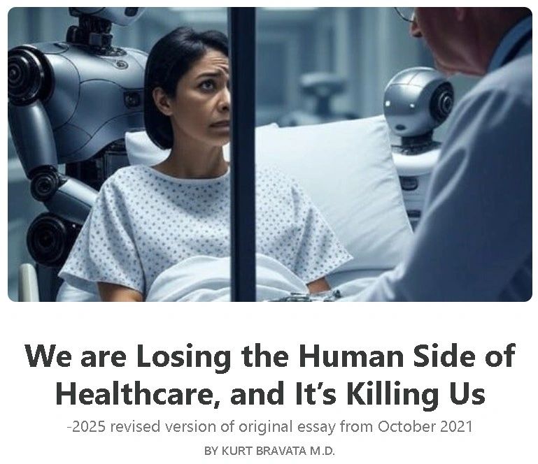 We are Losing the Human Side of Healthcare, and It's Killing Us — by Kurt Bravata M.D.